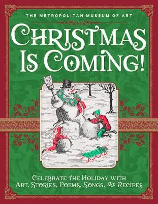 Llega la Navidad Celebra las fiestas con arte, cuentos, poemas, canciones y recetas - Christmas Is Coming!: Celebrate the Holiday with Art, Stories, Poems, Songs, and Recipes