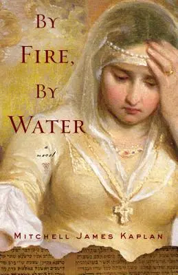 Por el fuego, por el agua - By Fire, By Water