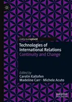 Tecnologías de las relaciones internacionales: Continuidad y cambio - Technologies of International Relations: Continuity and Change
