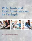Testamentos, fideicomisos y administración de patrimonios para paralegales - Wills, Trusts, and Estate Administration for Paralegals
