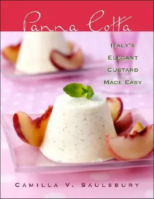 Panna Cotta: las elegantes natillas italianas al alcance de todos - Panna Cotta: Italy's Elegant Custard Made Easy