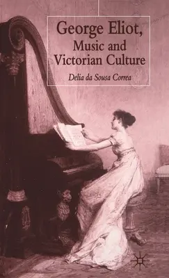 George Eliot, Música e Cultura Victoriana - George Eliot, Music and Victorian Culture