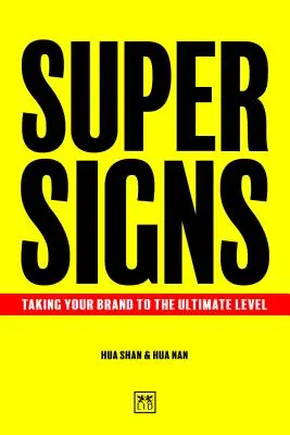 Super Signos: Cómo llevar su marca al máximo nivel - Super Signs: Taking Your Brand to the Ultimate Level