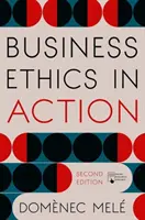 Ética empresarial en acción: Gestión de la excelencia humana en las organizaciones - Business Ethics in Action: Managing Human Excellence in Organizations