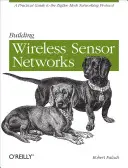 Construcción de redes de sensores inalámbricos - Building Wireless Sensor Networks