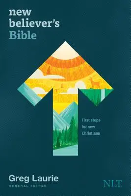 Biblia del Nuevo Creyente NLT (Tapa blanda): Primeros pasos para nuevos cristianos - New Believer's Bible NLT (Softcover): First Steps for New Christians