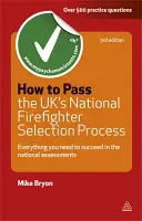 Cómo superar el proceso nacional de selección de bomberos del Reino Unido: Todo lo que necesita saber para tener éxito en las evaluaciones nacionales - How to Pass the UK's National Firefighter Selection Process: Everything You Need to Know to Succeed in the National Assessments