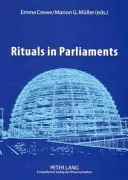 Rituales en los Parlamentos: Perspectivas políticas, antropológicas e históricas de Europa y Estados Unidos - Rituals in Parliaments: Political, Anthropological and Historical Perspectives on Europe and the United States