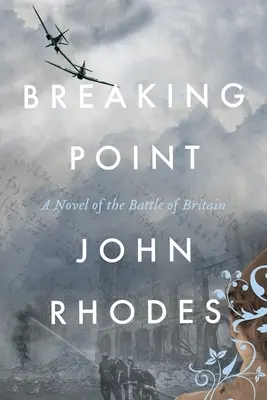 Breaking Point: Una novela de la Batalla de Inglaterra - Breaking Point: A Novel of the Battle of Britain