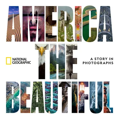 América la Bella: Una historia en fotografías - America the Beautiful: A Story in Photographs