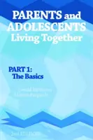 Padres y adolescentes que conviven, Parte 1 - Conceptos básicos - Parents and Adolescents Living Together, Part 1 - The Basics