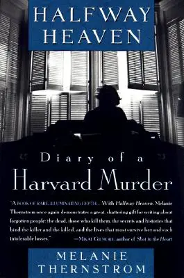 A medio camino del cielo: Diario de un asesinato en Harvard - Halfway Heaven: Diary of a Harvard Murder