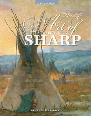 La vida y el arte de Joseph Henry Sharp - The Life and Art of Joseph Henry Sharp