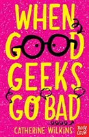 Cuando los buenos frikis se vuelven malos - When Good Geeks Go Bad