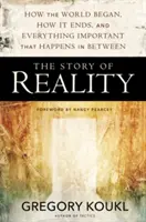 La historia de la realidad: Cómo empezó el mundo, cómo acaba y todo lo importante que ocurre entre medias - The Story of Reality: How the World Began, How It Ends, and Everything Important that Happens in Between