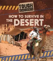 Guías duras: Cómo sobrevivir en el desierto - Tough Guides: How to Survive in the Desert