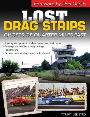 Drag Strips perdidas: Fantasmas de cuartos de milla pasados - Lost Drag Strips: Ghosts of Quarter Miles Past