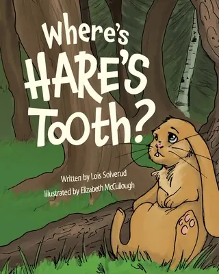 ¿Dónde está el Diente de Liebre? - Where's Hare's Tooth?