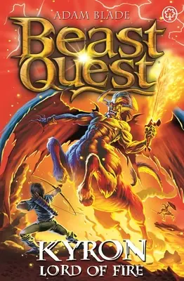 Beast Quest: Kyron, Señor del Fuego Kyron, Señor del Fuego: Serie 26 Libro 4 - Beast Quest: Kyron, Lord of Fire: Series 26 Book 4