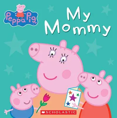 Mi mamá (Peppa Pig) - My Mommy (Peppa Pig)