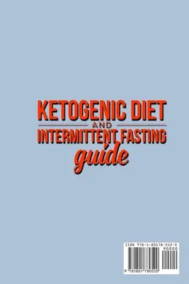 Guía de la Dieta Cetogénica y Ayuno Intermitente: Su Guía Completa de la Dieta - Keto Low-Carb Meal Prep Guide, Heal Your Body & Mind (Con Recetas para Perder Peso) - Ketogenic Diet and Intermittent Fasting Guide: Your complete Diet Guide - Keto Low-Carb Meal Prep Guide, Heal Your Body & Mind (With Weight Loss Recip