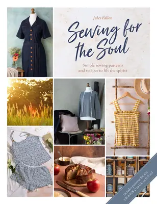 Coser para el alma: Proyectos de costura sencillos para levantar el ánimo - Sewing for the Soul: Simple Sewing Projects to Lift the Spirits