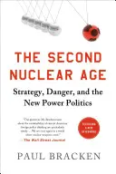 La segunda era nuclear: estrategia, peligro y la nueva política del poder - The Second Nuclear Age: Strategy, Danger, and the New Power Politics