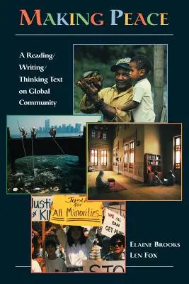 Hacer la paz: Un texto de lectura/escritura/pensamiento sobre la comunidad mundial - Making Peace: A Reading/Writing/Thinking Text on Global Community