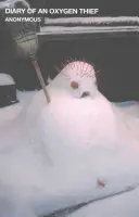 Diario de un ladrón de oxígeno - Diary of an Oxygen Thief