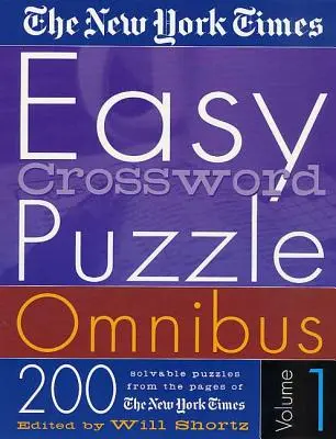 The New York Times Easy Crossword Puzzle Omnibus Volumen 1: 200 crucigramas resolubles de las páginas del New York Times - The New York Times Easy Crossword Puzzle Omnibus Volume 1: 200 Solvable Puzzles from the Pages of the New York Times