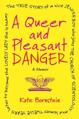 Un peligro extraño y agradable: A Memoir - A Queer and Pleasant Danger: A Memoir