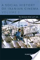 Historia social del cine iraní, volumen 3: El periodo islámico, 1978-1984 - A Social History of Iranian Cinema, Volume 3: The Islamicate Period, 1978-1984