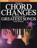 Los mejores cambios de acordes - Para ochenta de las mejores canciones jamás escritas - Best Chord Changes - For Eighty of the Greatest Songs Ever Written