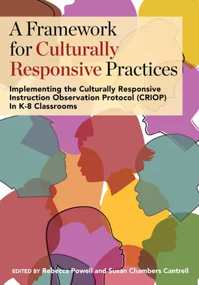 A Framework for Culturally Responsive Practices: Implementación del protocolo de observación de la instrucción culturalmente receptiva (CRIOP) en aulas K-8 - A Framework for Culturally Responsive Practices: Implementing the Culturally Responsive Instruction Observation Protocol (CRIOP) in K-8 Classrooms