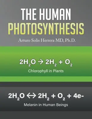 La Fotosíntesis Humana - The Human Photosynthesis