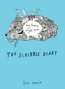 Diario de garabatos: Mi cerebro ahora mismo - The Scribble Diary: My Brain Right Now