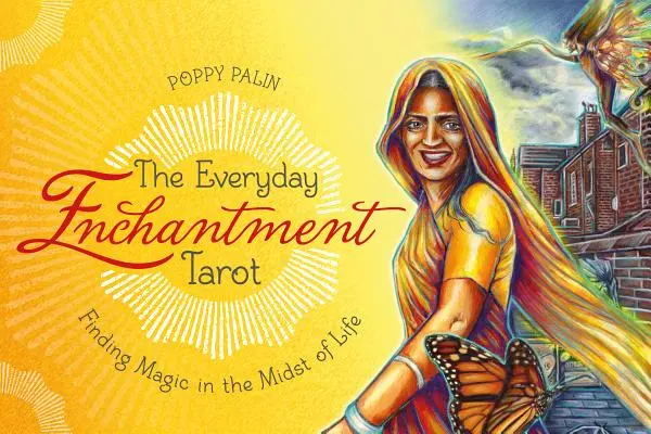 El Tarot del Encantamiento Cotidiano: Encontrar la magia en medio de la vida - The Everyday Enchantment Tarot: Finding Magic in the Midst of Life