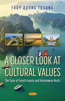 Una mirada más cercana a los valores culturales: el caso de los huéspedes franceses y los anfitriones vietnamitas - Closer Look at Cultural Values - The Case of French Guests and Vietnamese Hosts