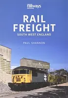 TRANSPORTE FERROVIARIO DEL SUROESTE DE INGLATERRA - RAIL FREIGHT SOUTH WEST ENGLAND