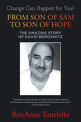 Del hijo de Sam al hijo de la esperanza: la increíble historia de David Berkowitz - From Son of Sam to Son of Hope: The Amazing Story of David Berkowitz