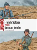 Soldado francés contra soldado alemán: Verdún 1916 - French Soldier Vs German Soldier: Verdun 1916