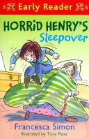 Horrid Henry Early Reader: La fiesta de pijamas del horrible Henry - Libro 26 - Horrid Henry Early Reader: Horrid Henry's Sleepover - Book 26