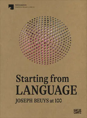 A partir del lenguaje: Joseph Beuys a los 100 años - Starting from Language: Joseph Beuys at 100