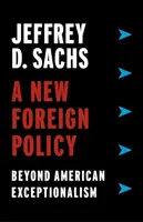 Una nueva política exterior: Más allá del excepcionalismo americano - A New Foreign Policy: Beyond American Exceptionalism