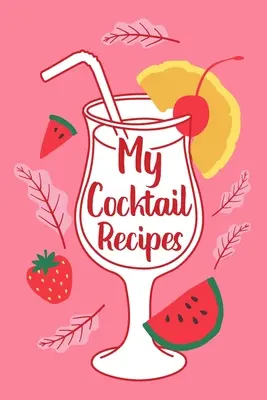 Mis Recetas de Cócteles - My Cocktail Recipes