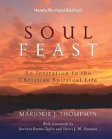 Fiesta del alma: Invitación a la vida espiritual cristiana - Soul Feast: An Invitation to the Christian Spiritual Life