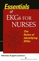 Lo esencial de los electrocardiogramas para enfermeras: las reglas de identificación de los electrocardiogramas - Essentials of EKGs for Nurses - The Rules of Identifying EKGs