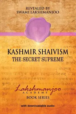 Shaivismo de Cachemira: El Supremo Secreto - Kashmir Shaivism: The Secret Supreme