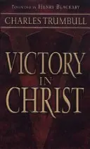 La victoria en Cristo: Muertos para el pecado y vivos para Dios - Victory in Christ: Dead Unto Sin and Alive Unto God