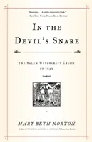 En la trampa del diablo: La crisis de la brujería de Salem de 1692 - In the Devil's Snare: The Salem Witchcraft Crisis of 1692